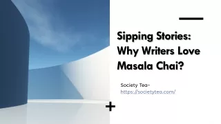 Sipping Stories Why Writers Love Masala Chai