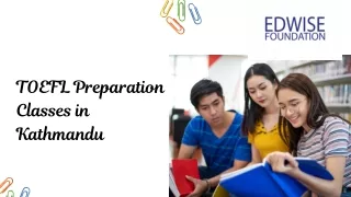 Comprehensive TOEFL Preparation with Edwise Foundation in Kathmandu