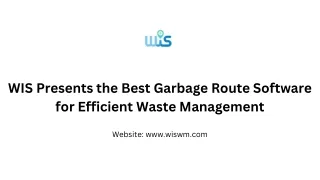 WIS Presents the Best Garbage Route Software for Efficient Waste Management