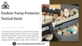 Pardner Pump Protector Tactical Stock