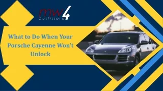 What to Do When Your Porsche Cayenne Won't Unlock