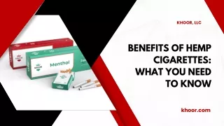 Benefits of Hemp Cigarettes: What You Need to Know