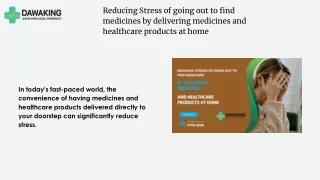 Reducing Stress of going out to find medicines by delivering medicines and healt