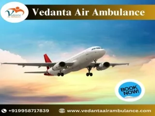 Select Vedanta Air Ambulance in Kolkata with Trusted Medical Amenities