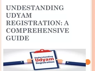 UNDESTANDING UDYAM REGISTRATION