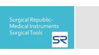 Surgical Republic- Medical Instruments Surgical Tools