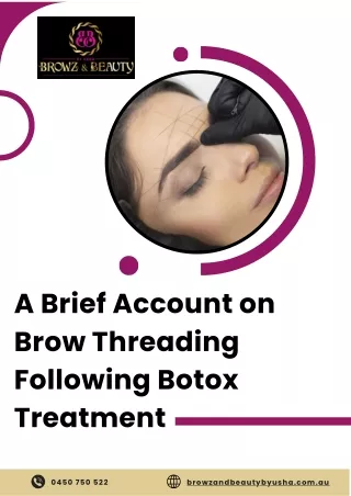 A Brief Account on Brow Threading Following Botox Treatment