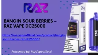 Bangin Sour Berries – RAZ Vape DC25000: A Burst of Flavor in Every Puff