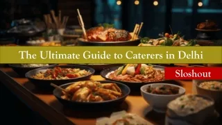 Find Best Caterers in Delhi for Every Occasion | Sloshout