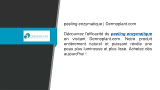 peeling enzymatique  Dermoplant.com