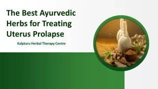 The Best Ayurvedic Herbs for Treating Uterus Prolapse