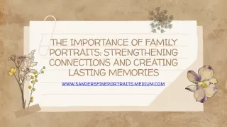 The Importance of Family Portraits Strengthening Connections and Creating Lasting Memories