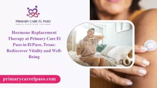 Hormone Replacement Therapy at Primary Care El Paso in El Paso, Texas Rediscover Vitality and Well-Being