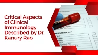 Critical Aspects of Clinical Immunology Described by Dr. Kanury Rao