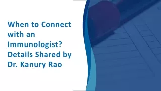 When to Connect with an Immunologist Details Shared by Dr. Kanury Rao