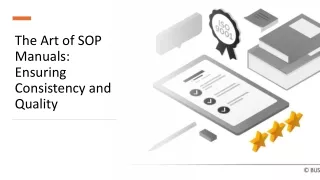 The Art of SOP Manuals: Ensuring Consistency and Quality