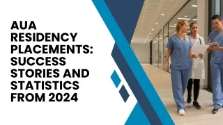 AUA Residency Placements Success Stories and Statistics from 2024