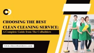 Choosing the Best Cleaning Service: A Complete Guide From The CoBuilders