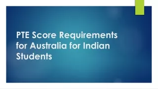 PTE Score Requirements for Australia for Indian Students