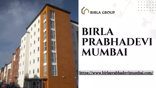 Birla Prabhadevi Mumbai | 1, 2 & 3 BHK Modern Flat