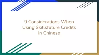 9 Considerations When Using Skillsfuture Credits in Chinese