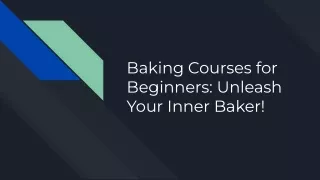 Baking Courses for Beginners_ Unleash Your Inner Baker!