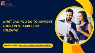 What Can You Do To Improve Your Event Career In Kolkata?