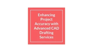 Enhancing Project Accuracy with Advanced CAD Drafting Services