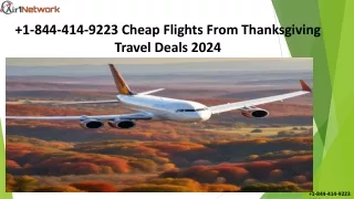 1-844-414-9223 How to Get the Best Flight Deal for Thanksgiving 2024?