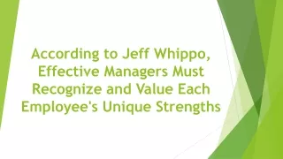 According to Jeff Whippo, Effective Managers Must Recognize and Value Each Employee's Unique Strengths