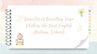 Benefits of Enrolling Your Child in the Best English Medium Schools