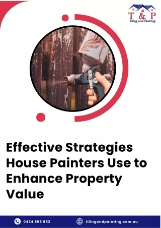 Effective Strategies House Painters Use to Enhance Property Value