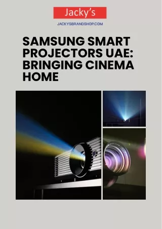 Samsung Smart Projectors UAE Bringing Cinema Home - Jackys Brand Shop