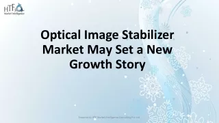 Optical Image Stabilizer Market May Set a New Growth Story