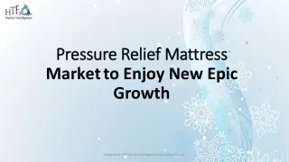 Pressure Relief MattressMarket  to Enjoy New Epic Growth