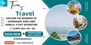 Explore the Wonders of Azerbaijan: Baku and Gabala - 6-Day Adventure