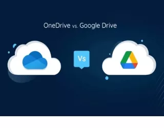 SO SÁNH ONEDRIVE VÀ GOOGLE DRIVE: REVIEW CHI TIẾT 2 SẢN PHẨM ƯU TÚ NÀY