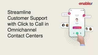 Streamline​  Customer Support with Click to Call in Omnichannel Contact Centers​