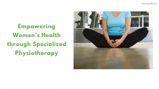 Empowering Women’s Health through Specialized Physiotherapy