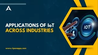 Applications of IoT Across Industries