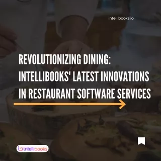 Latest Innovations in Restaurant Software Services with Intellibooks