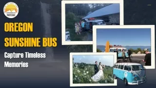 Oregon Sunshine Bus- Capture Timeless Memories