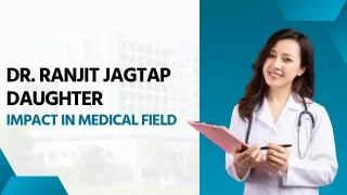 Dr. Ranjit Jagtap Daughter Impact In Medical Field