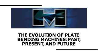 The Evolution of Plate Bending Machines: Past, Present, and Future