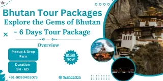 Discover the Treasures of Bhutan - 6-Day Tour Package