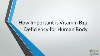 How Important is Vitamin B12 Deficiency for human