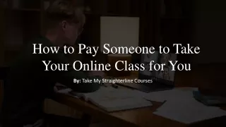 How to Pay Someone to Take Your Online Class for You