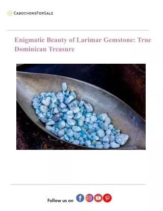 Enigmatic Beauty of Larimar Gemstone: True Dominican Treasure