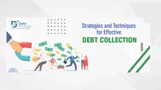 Strategies and Techniques for Effective Debt Collection