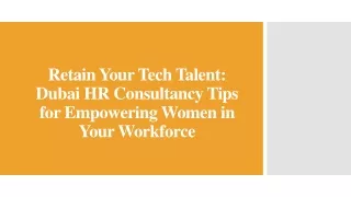 Retain Your Tech Talent_Dubai HR Consultancy Tips for Empowering Women in Your Workforce